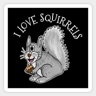 Grey Squirrel I Love Squirrels Wildlife Nature Magnet